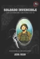 Soldado Invencible: Un Guerrero Dentro De Ti B0CQ51JF7D Book Cover