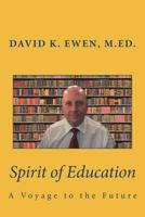 Spirit of Education: A Voyage to the Future 1723139122 Book Cover