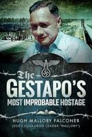 The Gestapo's Most Improbable Hostage 152672183X Book Cover