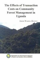 The Effects of Transaction Costs on Community Forest Management in Uganda 9994455591 Book Cover