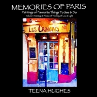 Memories Of Paris: Paintings of Favourite Things To See & Do 0994397100 Book Cover