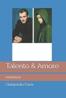 Talento & Amore: romanzo (Talento e Amore) B08HJ5DFLZ Book Cover