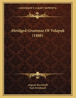 Abridged Grammar of Volapuk 116640644X Book Cover