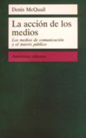 La acción de los medios 9505186509 Book Cover