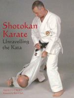 Shotokan Karate: Unravelling the Kata 1861268734 Book Cover