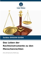 Das Leben der Rechtsinstrumente zu den Menschenrechten 620725693X Book Cover