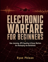 Electronic Warfare For Beginners B0HFWYQJP2 Book Cover