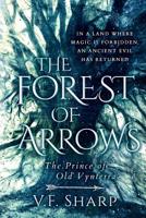 The Forest of Arrows: The Prince of Old Vynterra 1091168873 Book Cover