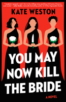 You May Now Kill the Bride: A Novel 0593731530 Book Cover