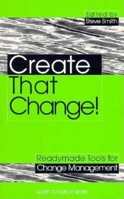 Create That Change! Readymade Tools for Change Management 0749424850 Book Cover