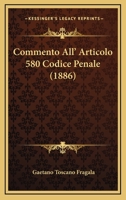 Commento All' Articolo 580 Codice Penale (1886) 1160344566 Book Cover