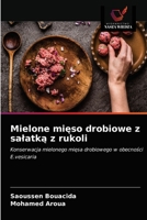 Mielone mięso drobiowe z sałatką z rukoli: Konserwacja mielonego mięsa drobiowego w obecności E.vesicaria 620339565X Book Cover