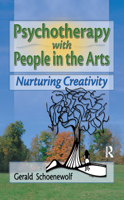Psychotherapy With People in the Arts: Nurturing Creativity (Haworth Marriage and the Family) (Haworth Marriage and the Family) 0789014912 Book Cover
