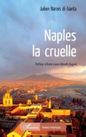 Naples, la cruelle (Romans Historiques) (French Edition) 2343097429 Book Cover