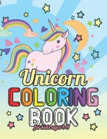 Unicorn Coloring Book for Kids Ages 4-8: Cute Adorable Unicorns Coloring Pages 1695594193 Book Cover