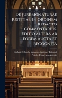 De jure Signaturae justitiae; in ordinem redacto commentarius. Editio altera ab eodem aucta et recognita (Latin Edition) 1024180972 Book Cover