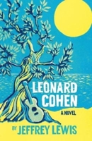 Leonard Cohen: A Novel 1913368920 Book Cover