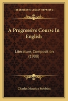 A Progressive Course in English: Literature, Composition 1164545272 Book Cover