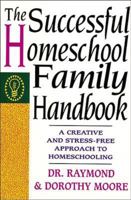 The Successful Homeschool Family Handbook 0785281754 Book Cover