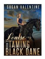 Louise - Taming Black Dane - Book 2 (Volume 2) 1977960588 Book Cover
