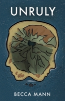 Unruly: A Coming-of-Age Dystopian of Sisters and Secrets B0F3B14VXH Book Cover