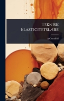 Teknisk ElasticitetslÃ]re (Danish Edition) 1023715392 Book Cover