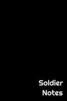 Soldier Notes: Wide Ruled Notebook 1096994844 Book Cover