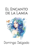 El Encanto de la Lamia 1481870416 Book Cover