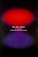The Blue Globe: Poems 0856406198 Book Cover