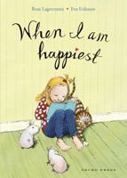 When I Am Happiest 1927271908 Book Cover