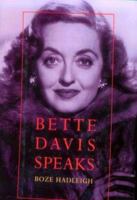 Bette Davis Speaks 1569801061 Book Cover