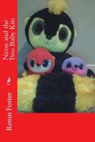 Neon and the Two Baby Kits 1540560767 Book Cover