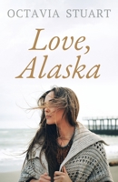 Love, Alaska B0B2XN2SDX Book Cover