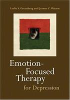 Emotion-Focused Therapy For Depression 1591472806 Book Cover