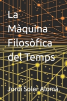 La Màquina Filosòfica del Temps B0C1J3FC9N Book Cover