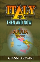 Italy Then and Now: Apulia (Puglia) B0CN35JL5V Book Cover