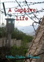 A Captive Life 1291658408 Book Cover