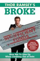 Broke: How Not to Give Up When Climbing Out of Debt 099679641X Book Cover