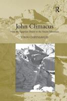 John Climacus: From the Egyptian Desert to the Sinaite Mountain 0754650405 Book Cover