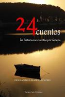 24 Cuentos: Las historias se cuentan por docenas 1500891924 Book Cover