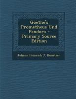 Goethe's Prometheus Und Pandora 1022803026 Book Cover