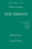 The Trinity, or the First Principle: De Trinitate, Seu De Primo Principio (Mediaeval Philosophical Texts in Translation) 087462231X Book Cover