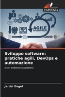 Sviluppo software: pratiche agili, DevOps e automazione (Italian Edition) 6202476729 Book Cover
