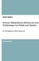 Potente Manipulation: Berlusconi Und Die Verbindung Von Politik Und Medien 364048133X Book Cover