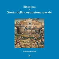 Biblioteca di Storia della costruzione navale 1447762029 Book Cover