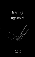 Healing my heart 1447853164 Book Cover