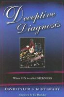 Deceptive Diagnosis: When Sin Is Called Sickness 1885904584 Book Cover