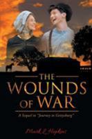 The Wounds of War: A Sequel to Journey to Gettysburg 1684095271 Book Cover