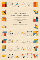 The First Six Books of The Elements of Euclid: in which coloured diagrams and symbols are used instead of letters for the greater ease of learners 1507641834 Book Cover