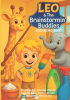 Leo & The Brainstormin Buddies: Cleaning Day B0FGJBQYX6 Book Cover